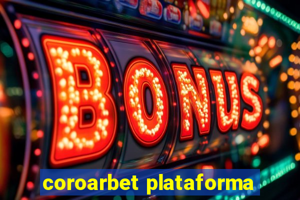 coroarbet plataforma