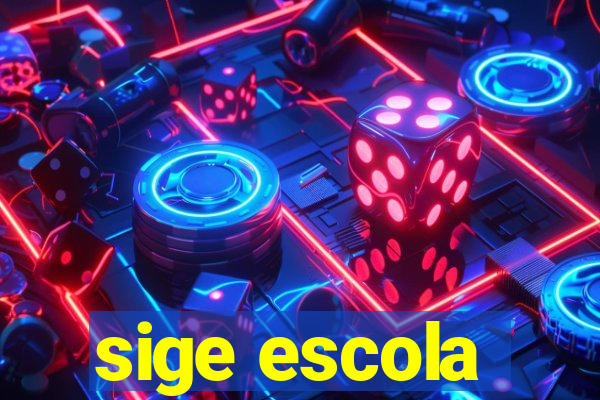 sige escola