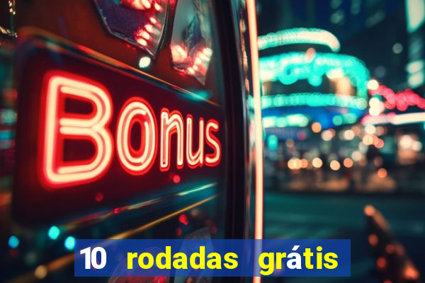 10 rodadas grátis fortune tiger