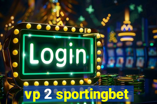 vp 2 sportingbet