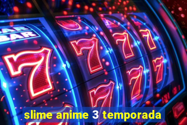 slime anime 3 temporada