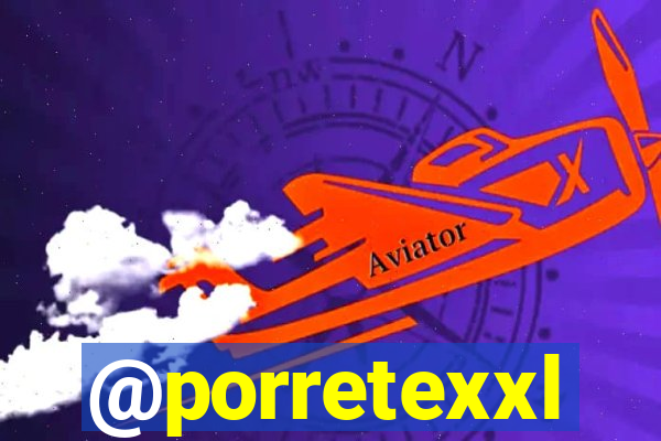 @porretexxl