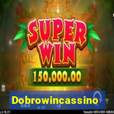 Dobrowincassino