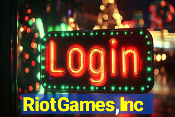 RiotGames,Inc