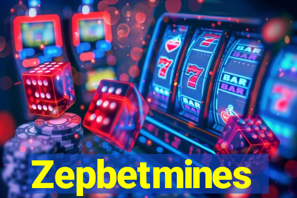 Zepbetmines