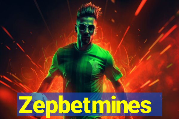 Zepbetmines