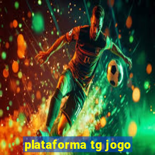 plataforma tg jogo