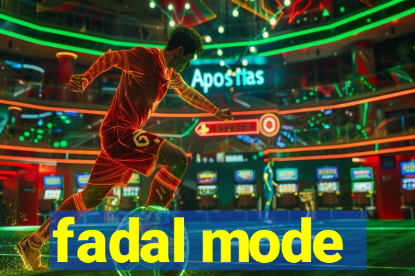 fadal mode