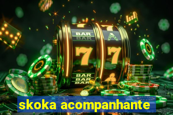 skoka acompanhante