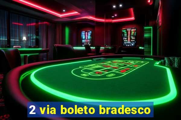 2 via boleto bradesco