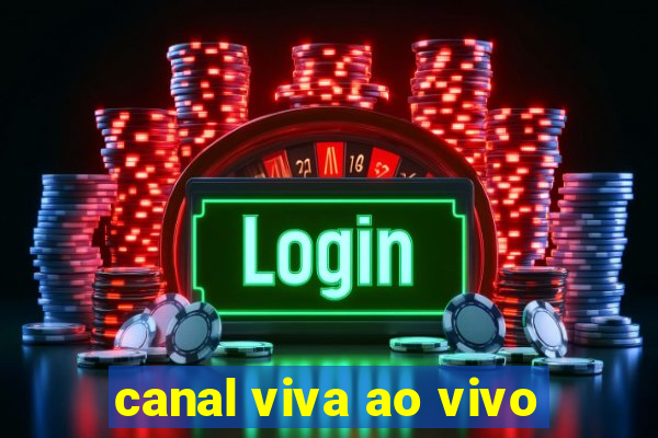 canal viva ao vivo