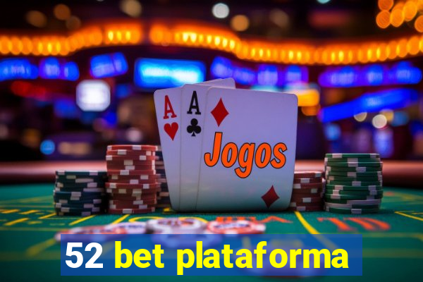 52 bet plataforma