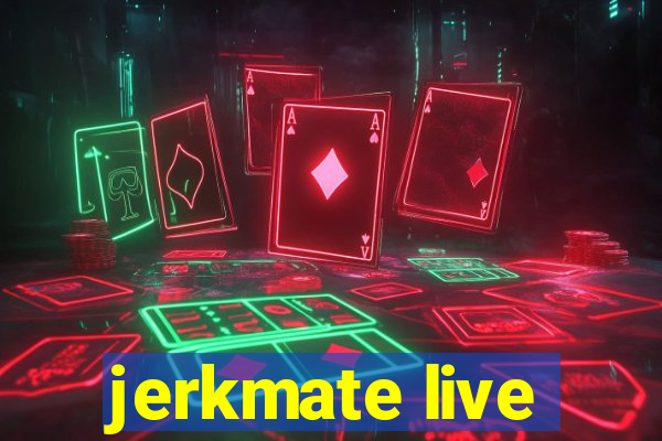 jerkmate live