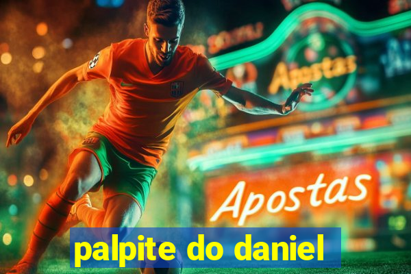 palpite do daniel