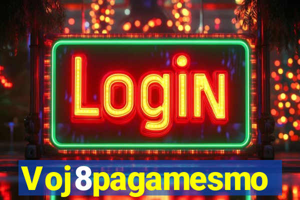 Voj8pagamesmo