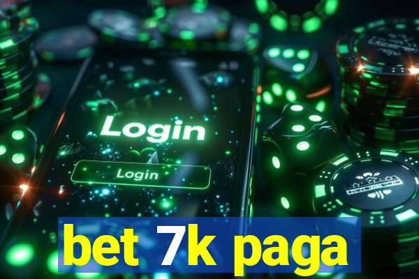 bet 7k paga