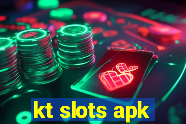 kt slots apk