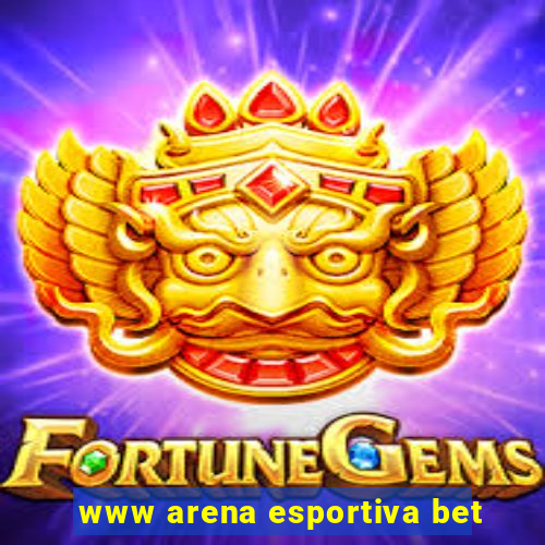 www arena esportiva bet