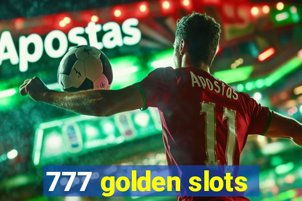 777 golden slots