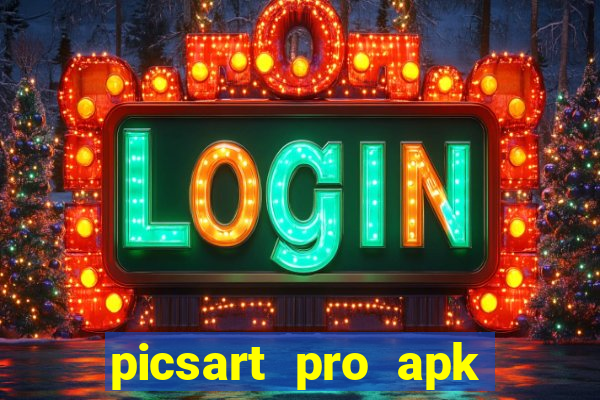 picsart pro apk versão antiga