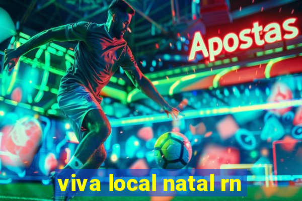 viva local natal rn