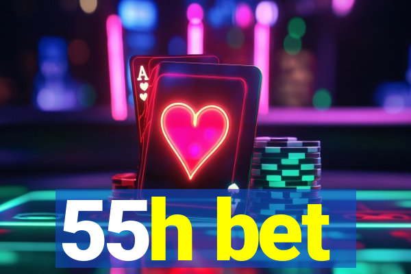 55h bet