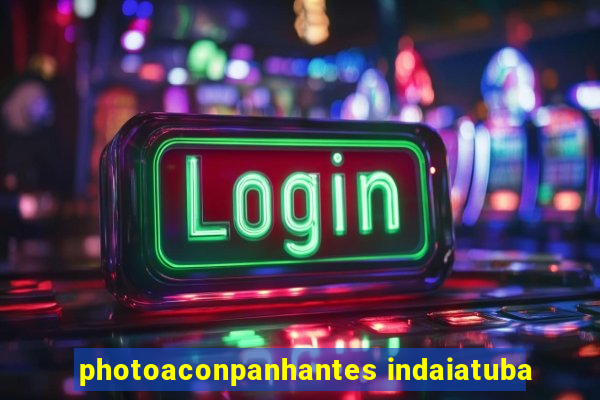 photoaconpanhantes indaiatuba