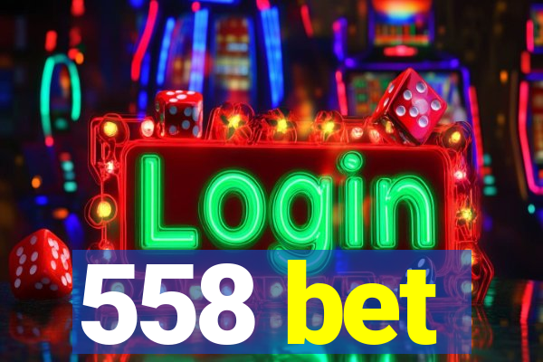 558 bet