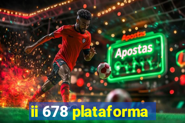 ii 678 plataforma