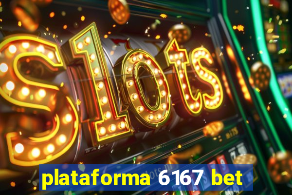 plataforma 6167 bet