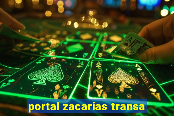 portal zacarias transa