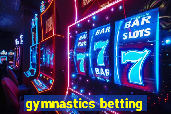 gymnastics betting