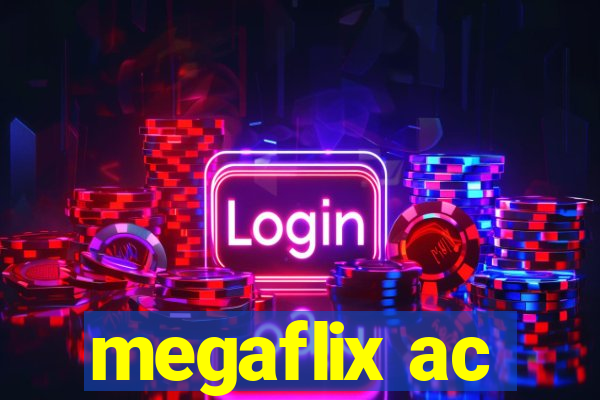 megaflix ac