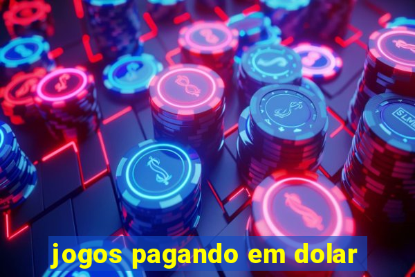 jogos pagando em dolar