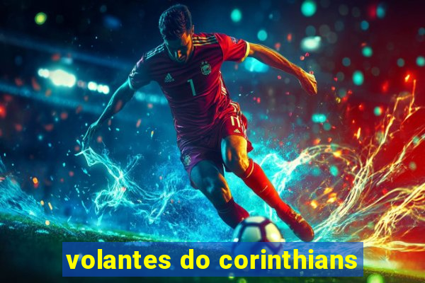 volantes do corinthians