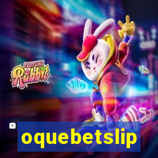 oquebetslip