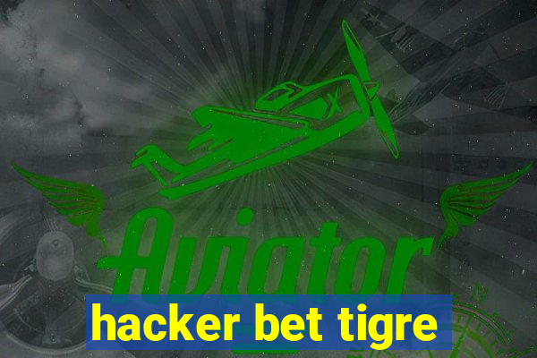 hacker bet tigre