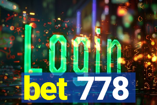 bet 778