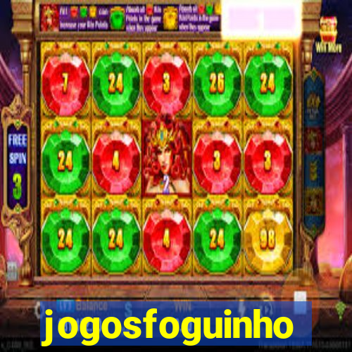 jogosfoguinho