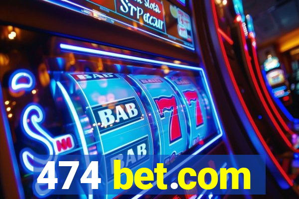 474 bet.com