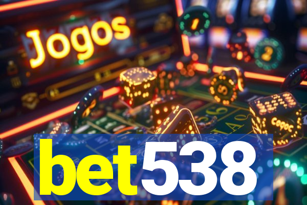 bet538