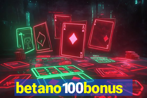 betano100bonus