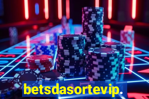 betsdasortevip.com