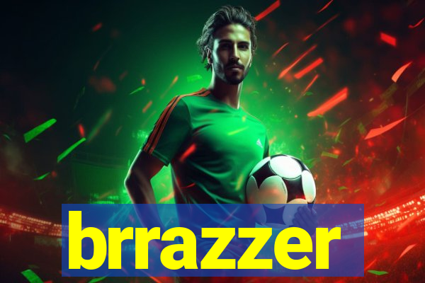 brrazzer