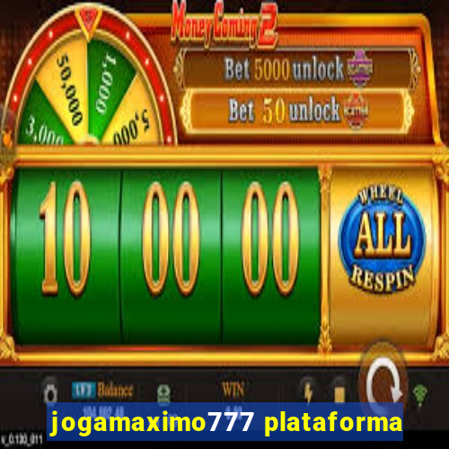 jogamaximo777 plataforma