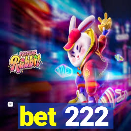 bet 222