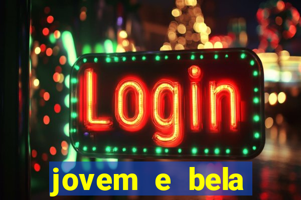 jovem e bela dublado download