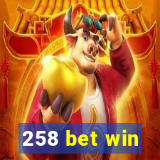 258 bet win