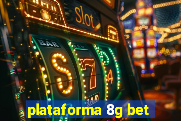 plataforma 8g bet