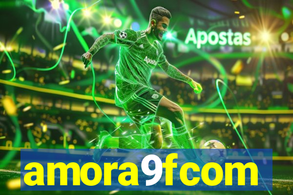 amora9fcom